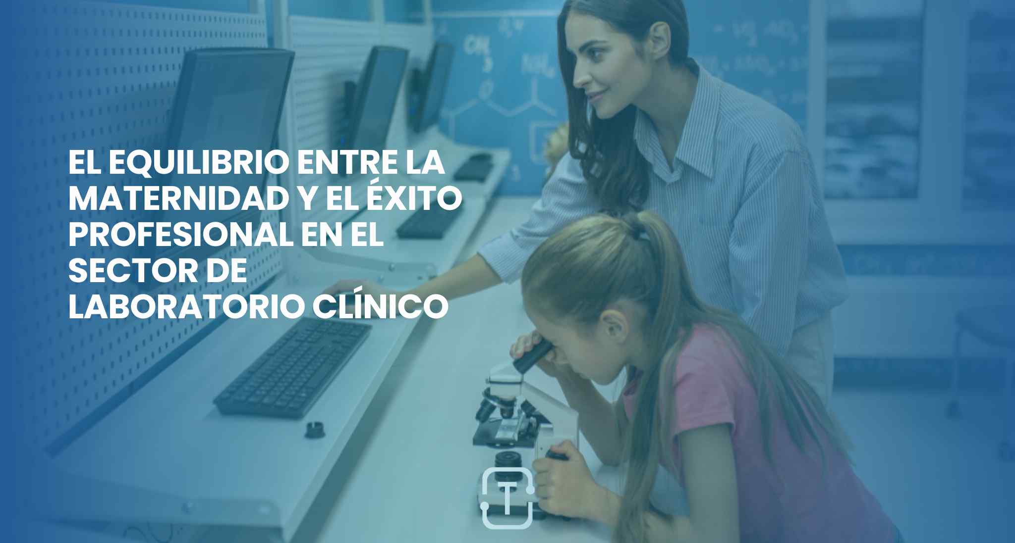 El Equilibrio Entre La Maternidad Y El éxito Profesional En El Sector De Laboratorio Clínico 5336