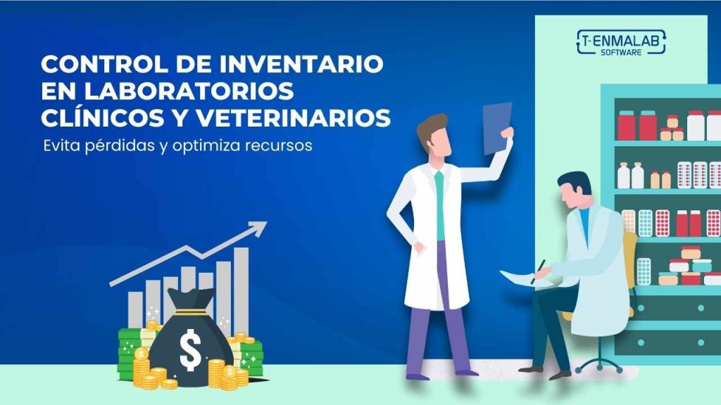 Control de Inventario en Laboratorios Clínicos y Veterinarios: Evita Pérdidas y Optimiza Recursos